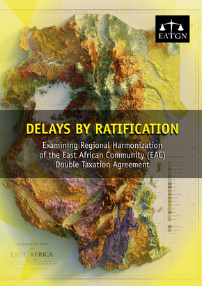 Delays by Ratification Examining Regional Harmonization of the East African Community (EAC) Double Taxation Agreement