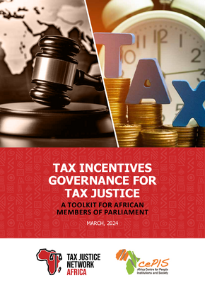 Tax Incentives Governance for Tax Justice: A Toolkit for African Members of Parliament