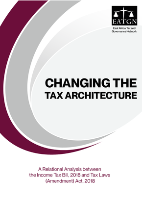 CHANGING THE TAX ARCHITECTURE - A Relational Analysis between the Income Tax Bill, 2018 and Tax Laws (Amendment) Act, 2018