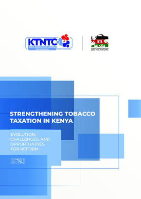 Strengthening Tobacco Taxation in Kenya: Evolution, Challenges and Opportunities for Reform