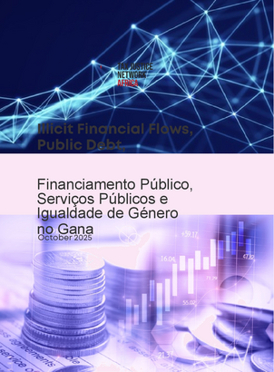 Illicit Financial Flows, Public Debt, Public Financing, Public Services, and Gender Equality in Ghana
