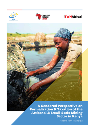 A Gendered Perspective on Formalization & Taxation of the Artisanal & Small-Scale Mining Sector in Kenya