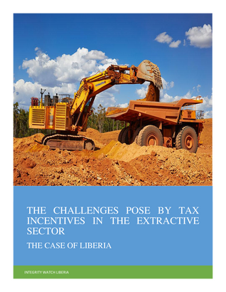 The Challenges Posed by Tax Incentives in the Extractive Sector: The Case of Liberia